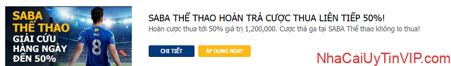 Hoàn trả cược thua liên tục với Saba Thể thao