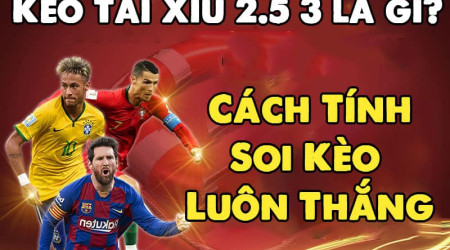 Hướng dẫn chi tiết về Kèo 2.5-3 trong cá độ bóng đá cho game thủ